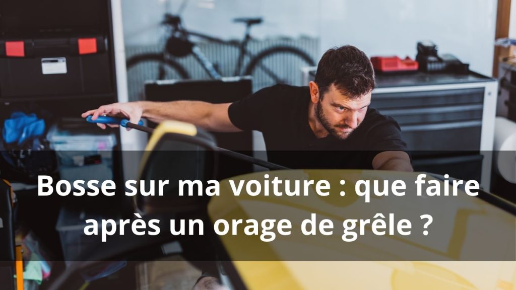 Que faire après un orage de grêle si ma voiture a des impacts ?