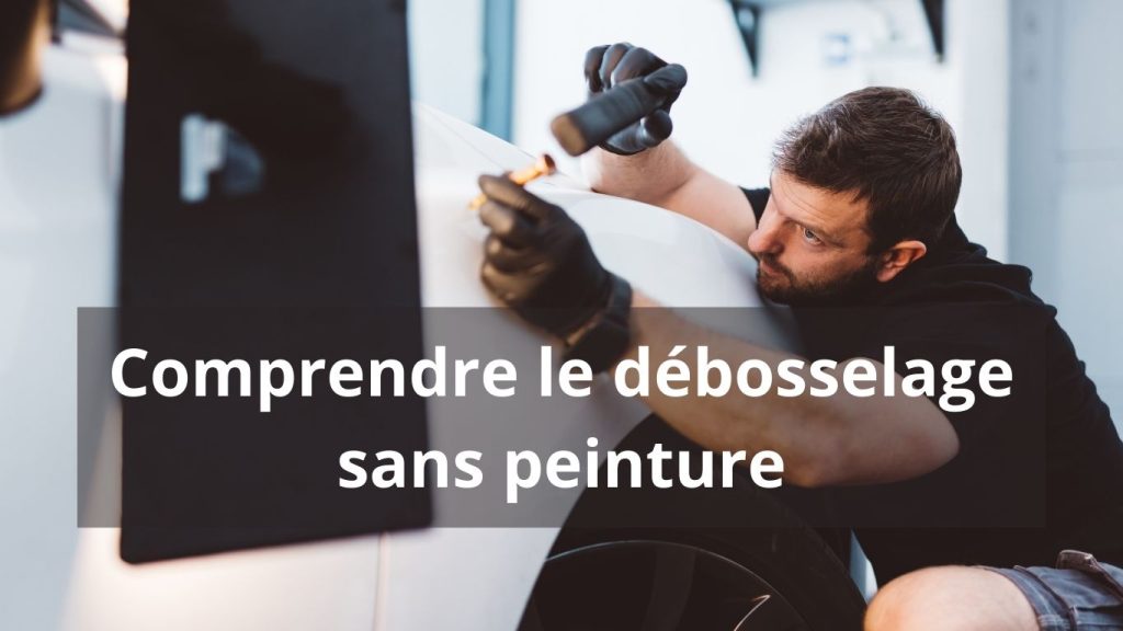 Comprendre le débosselage sans peinture