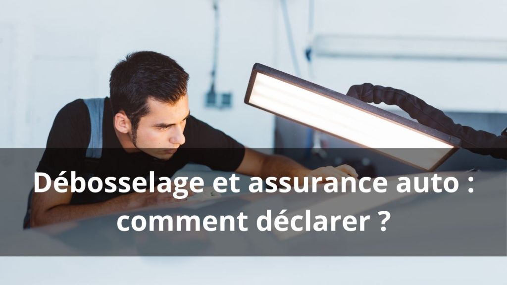 Débosselage et assurance auto : comment déclarer une bosse ?