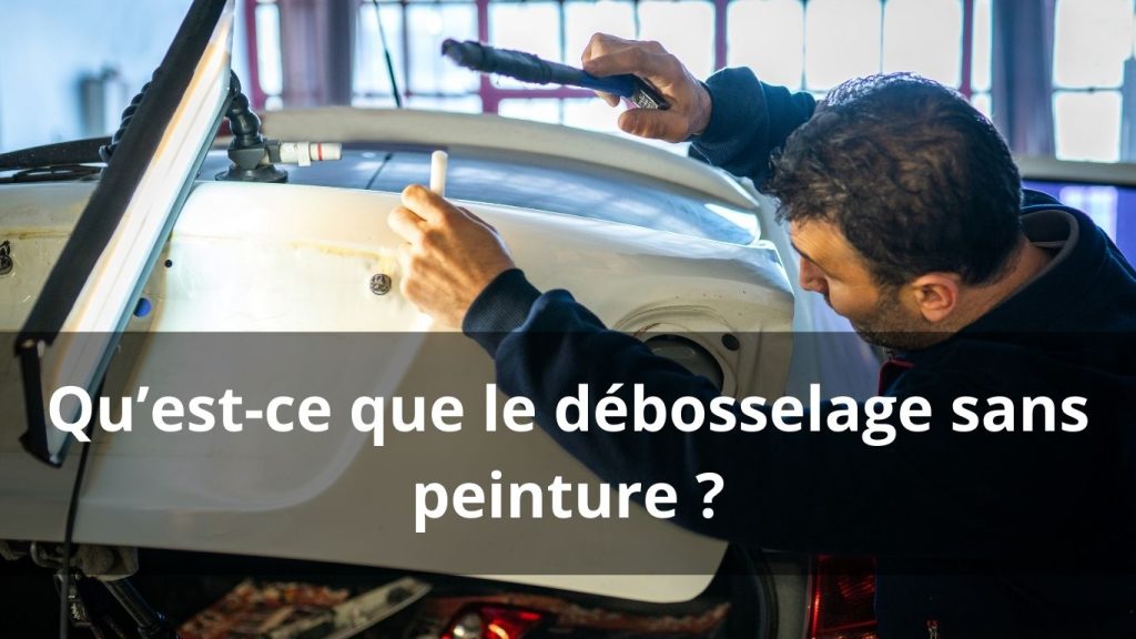Qu'est ce que le débosselage sans peinture ?
